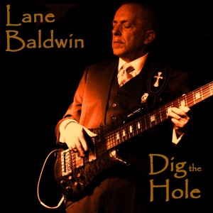 Lane Baldwin Dig the Hole